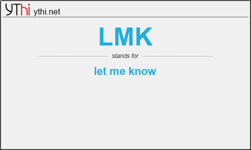 What does LMK mean? What is the full form of LMK?