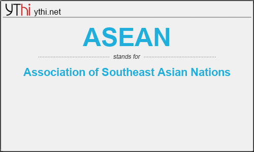 What does ASEAN mean? What is the full form of ASEAN?