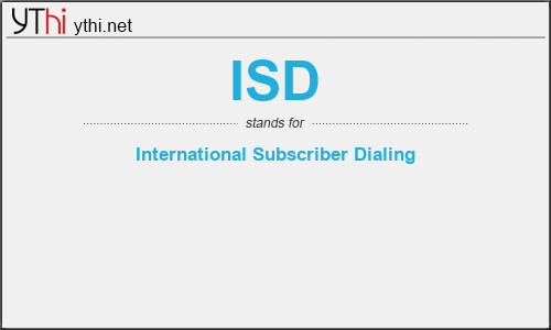 What does ISD mean? What is the full form of ISD?