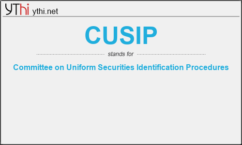 What does CUSIP mean? What is the full form of CUSIP?