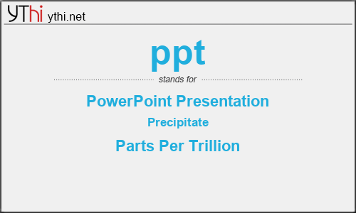 What does PPT mean? What is the full form of PPT?