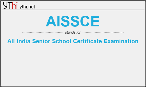 What does AISSCE mean? What is the full form of AISSCE?