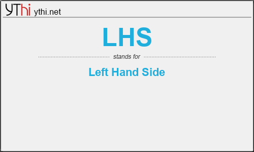 What does LHS mean? What is the full form of LHS?