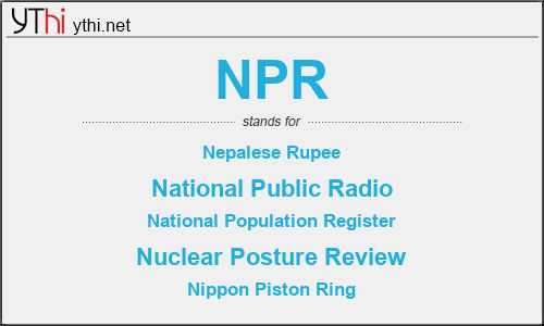 What does NPR mean? What is the full form of NPR?