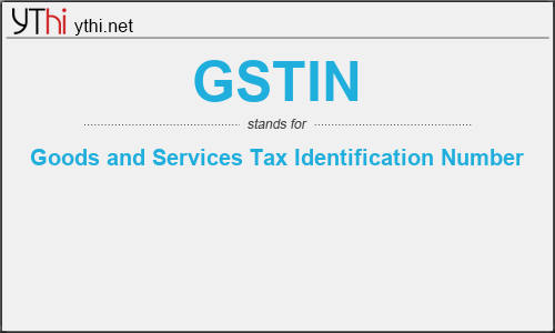 What does GSTIN mean? What is the full form of GSTIN?