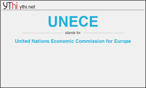 What does UNECE mean? What is the full form of UNECE?