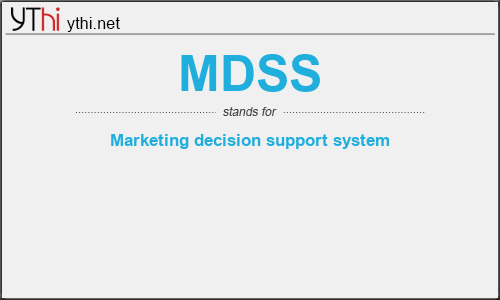 What does MDSS mean? What is the full form of MDSS?