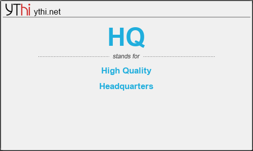 What does HQ mean? What is the full form of HQ?
