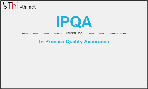What does IPQA mean? What is the full form of IPQA?