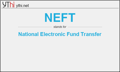 What does NEFT mean? What is the full form of NEFT?