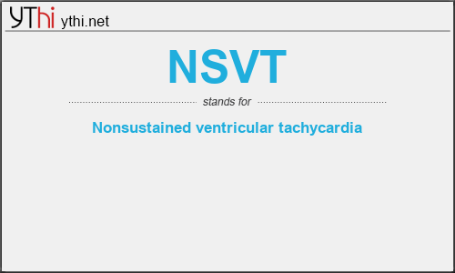 What does NSVT mean? What is the full form of NSVT?