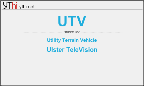 What does UTV mean? What is the full form of UTV?