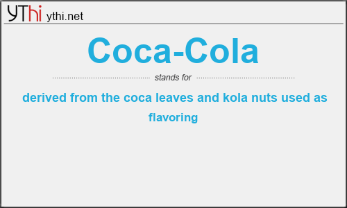 What does COCA-COLA mean? What is the full form of COCA-COLA?