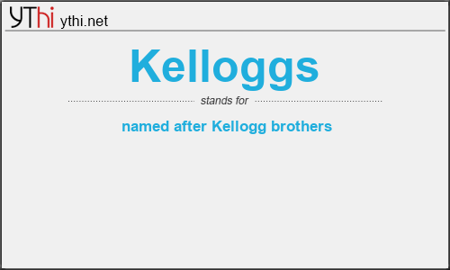 What does KELLOGGS mean? What is the full form of KELLOGGS?