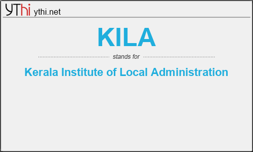 What does KILA mean? What is the full form of KILA?