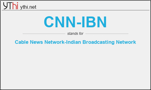 What does CNN-IBN mean? What is the full form of CNN-IBN?