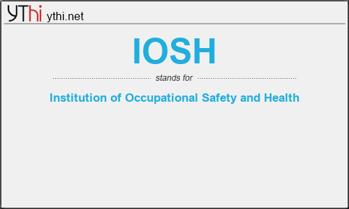 What does IOSH mean? What is the full form of IOSH?