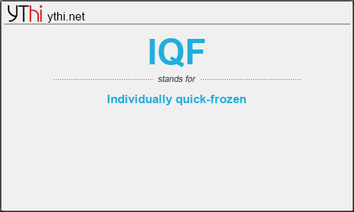 What does IQF mean? What is the full form of IQF?