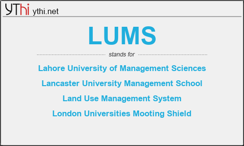 What does LUMS mean? What is the full form of LUMS?