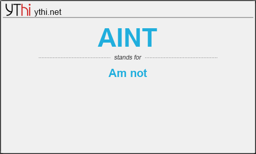 What does AINT mean? What is the full form of AINT?
