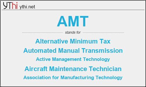 What does AMT mean? What is the full form of AMT?