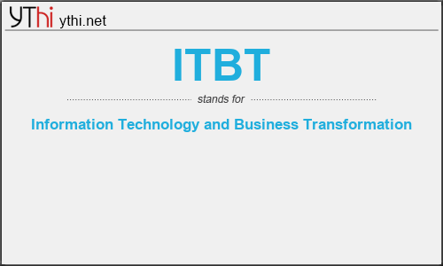 What does ITBT mean? What is the full form of ITBT?