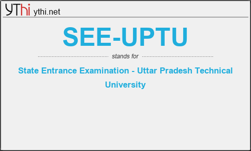 What does SEE-UPTU mean? What is the full form of SEE-UPTU?