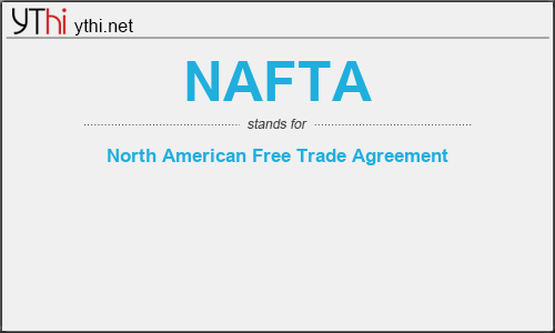 What does NAFTA mean? What is the full form of NAFTA?