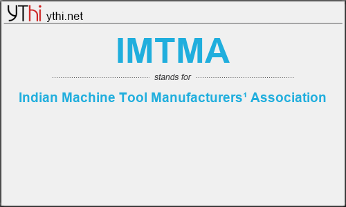 What does IMTMA mean? What is the full form of IMTMA?