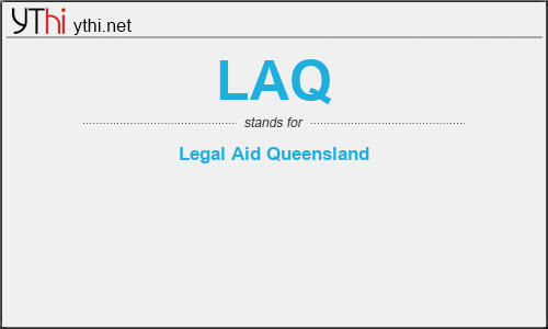 What does LAQ mean? What is the full form of LAQ?