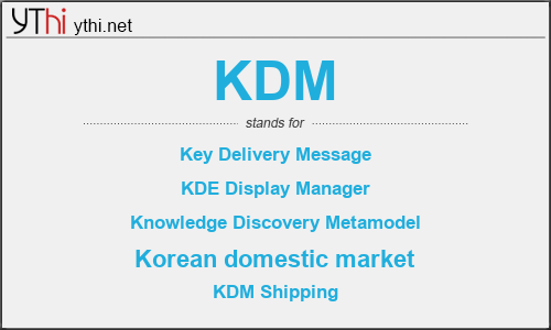 What does KDM mean? What is the full form of KDM?