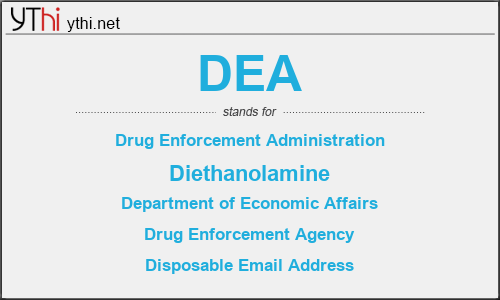 What does DEA mean? What is the full form of DEA?