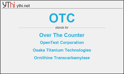 What does OTC mean? What is the full form of OTC?
