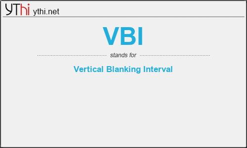 What does VBI mean? What is the full form of VBI?