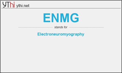 What does ENMG mean? What is the full form of ENMG?