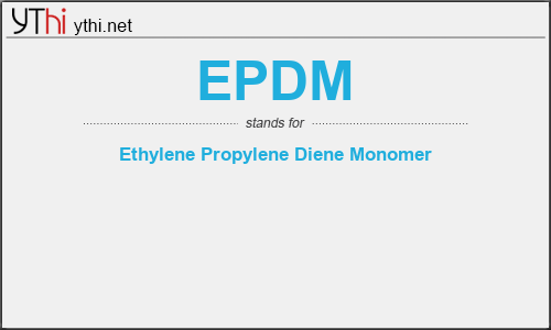 What does EPDM mean? What is the full form of EPDM?