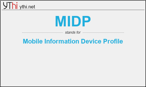 What does MIDP mean? What is the full form of MIDP?