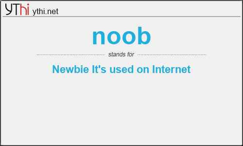 What does NOOB mean? What is the full form of NOOB?