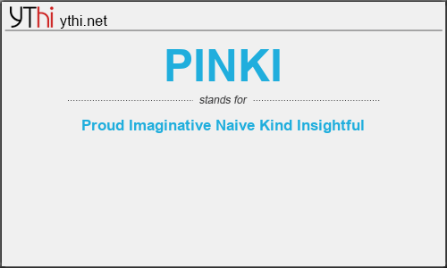 What does PINKI mean? What is the full form of PINKI?