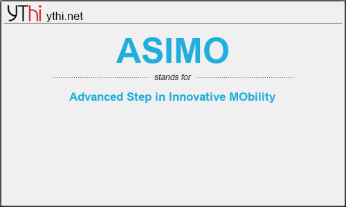 What does ASIMO mean? What is the full form of ASIMO?