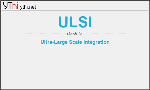 What does ULSI mean? What is the full form of ULSI?