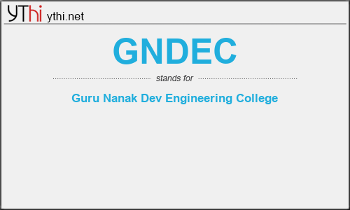 What does GNDEC mean? What is the full form of GNDEC?