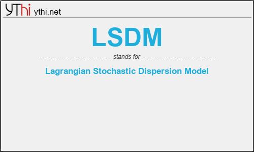 What does LSDM mean? What is the full form of LSDM?