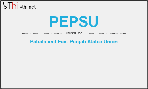 What does PEPSU mean? What is the full form of PEPSU?