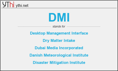 What does DMI mean? What is the full form of DMI?