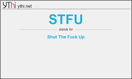What does STFU mean? What is the full form of STFU?