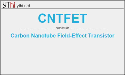 What does CNTFET mean? What is the full form of CNTFET?