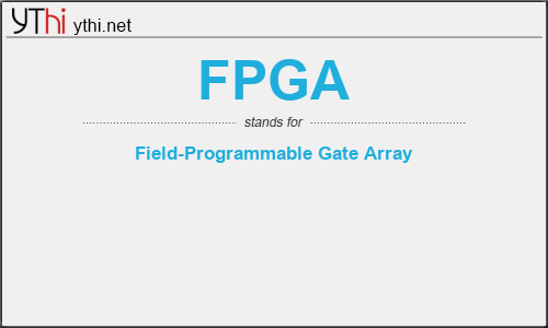 What does FPGA mean? What is the full form of FPGA?