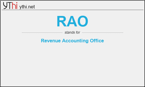 What does RAO mean? What is the full form of RAO?