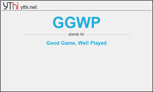 The Meaning of 'ggwp' 